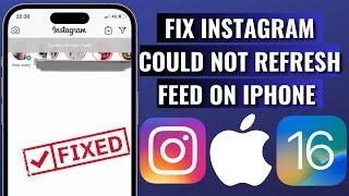 How To Fix Instagram Could Not Refresh Feed On iPhone