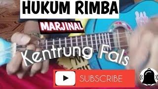 Marjinal "HUKUM RIMBA", Versi ukulele - Cover by : Kentrung Fals