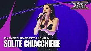 Francesca Michielin - "Solite Chiacchiere" (Live) | X Factor 2023 FINALE