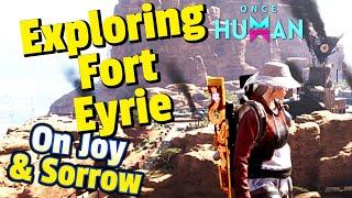 Exploring Fort Eyrie - On Joy & Sorrow - Once Human