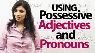 English Grammar Lessons - Possessive Adjectives and Pronouns