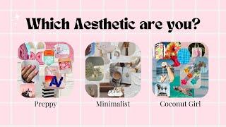 Figure out which aesthetic you are in 25 questions!  #trending