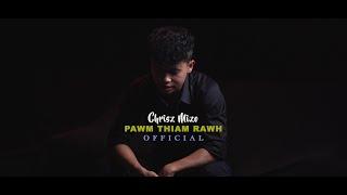 Chrisz Mizo - Pawm Thiam Rawh (Official)