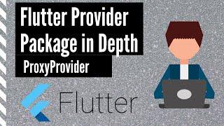 Flutter Provider Package In Depth - ProxyProvider