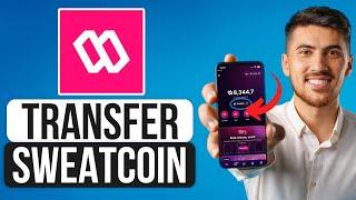 How To Transfer Sweatcoin To Sweat Wallet (2024) - Full Guide