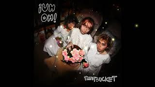 ¡UH OH! by Trust Bucket