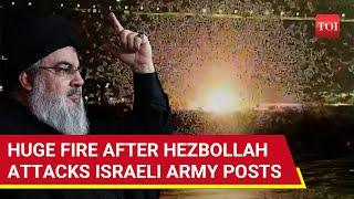 Blast, Fire, Smoke Surround Israeli Military Positions After Hezbollah's Hellfire | Watch