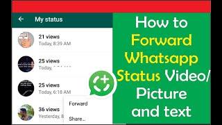 How to Forward WhatsApp Status Video/Picture/Text to anyone on your Contact