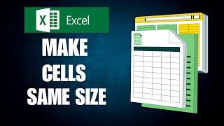 How to Make All Cells Rows & Columns the Same | Ultimate Guide