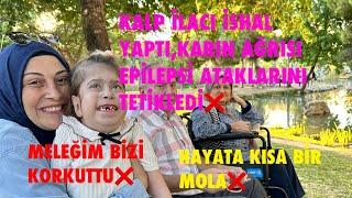 KALP İLACI İSHAL YAPTI,EPİLEPSİ ATAKLARINI TETİKLEDİMELEĞİM BİZİ KORKUTTU⁉️HAYATA KISA BİR MOLA