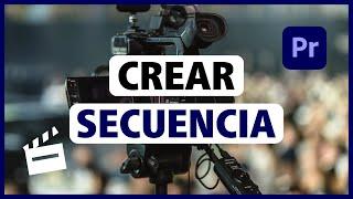 Cómo CREAR una SECUENCIA en Premiere Pro - Ajustes de Secuencia 