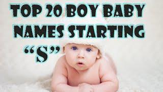 Top 20 Boy Baby Names Starting Letter 'S'