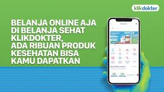 BELANJA ONLINE AJA DI BELANJA SEHAT KLIKDOKTER!