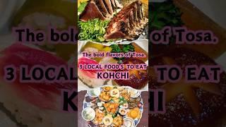 【KOHCHI-food-Nice Trip Japan】 3 LOCAL FOODS TO EAT - The bold flavors of Tosa