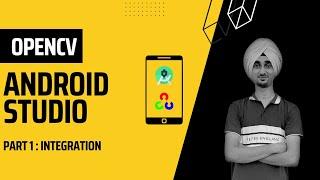 #1 | How to integrate openCV with android | java | openCV 4.6.0
