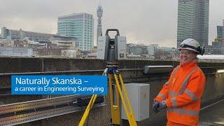 Naturally Skanska – a career in Engineering Surveying