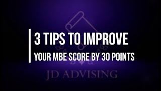 3 Tips to Improve your MBE Score by 30 Points