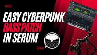 How To Make A Cyberpunk Bass Pluck In Serum | Electro | Midtempo