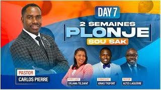 Day 7 | 2 SEMAINES PLONJE SOU SAK 2024 | Pasteur Carlos | 6012 NW 9th Ct Margate, FL 33063