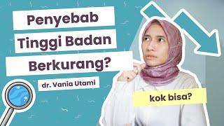 Penyebab Tinggi Badan Berkurang | dr. Vania Utami