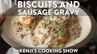 Five-Ingredient Biscuits and Sausage Gravy | Kenji’s Cooking Show