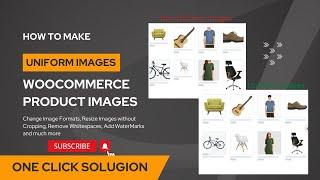 How to make Uniform, Same Size Image  for WooCommerce Products without Cropping | Optimise  Images