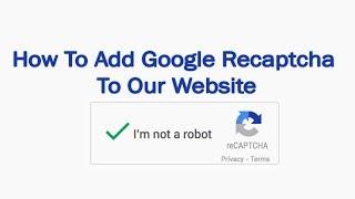 How To Add Google Recaptcha V2 to HTML Form and Submit - web development