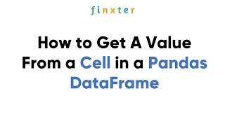 How to Get A Value From a Cell of a Pandas DataFrame