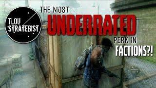 The Most UNDERRATED Perk in Factions?! | The Last of Us Online Multiplayer