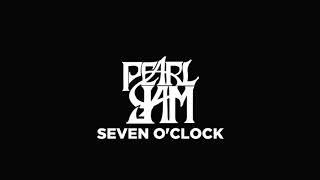 Pearl Jam - Seven O'Clock (Lyrics)