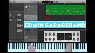 How to Make EDM With Garage Band | 10 Minute Tutorial