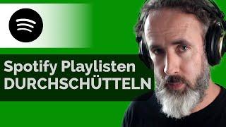 SPOTIFY: Playlists sortieren / durcheinanderwirbeln (ohne kostenpflichtige Tools)