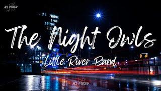 Little River Band - The Night Owls (Lyrics)