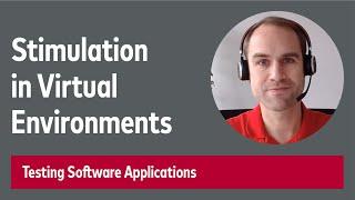 Testing Software Applications: Stimulation and Observation in Virtual Environments