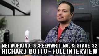 Networking, Screenwriting, & Stage 32 - Richard “RB” Botto (Stage 32 CEO) [FULL INTERVIEW]