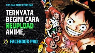 TUTORIAL REUPLOAD VIDEO ANIME ONE PIECE || Cara Reupload Video Kartun