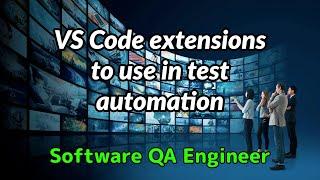 VS Code extensions to use in test automation (Playwright, Cypress, etc.)