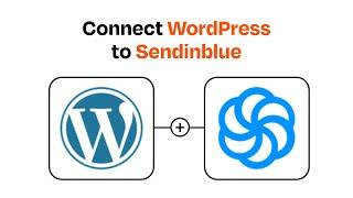How to connect WordPress to Sendinblue - Easy Integration