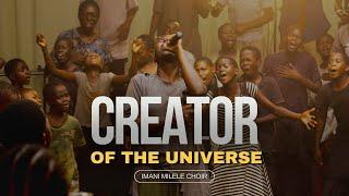 Creator of the Universe | Imani Milele Choir (Loveworld Singers' Cover)