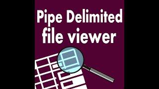 Pipe delimited File viewer