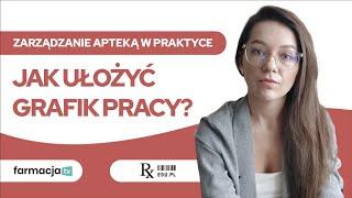 Zarządzanie apteką w praktyce - jak ułożyć grafik pracy?