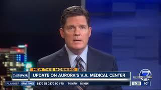 Update on Aurora's V.A. Medical Center