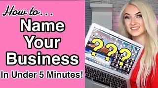 How To Find A Name For Your Business (In Under 5 Minutes)