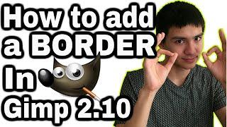 How to add a border in gimp 2.10 w/YoungBizWhiz