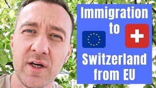  ️  Immigration to Switzerland from EU | How to Move to Switzerland