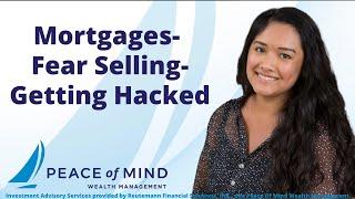 Mortgages - Fear Selling - Getting Hacked