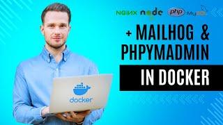 Adding MailHog and phpMyadmin to our docker setup