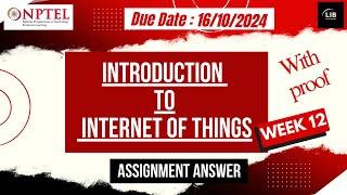 Introduction to IoT Week 12 Assignment Answers | NPTEL July 2024 | Learn in brief