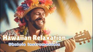 Ocean SerenityHawaiian Ukulele Melodies for Ultimate Relaxation