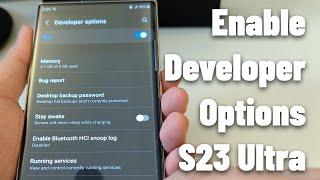 How to Enable Developer Options for the Samsung Galaxy S23 Ultra